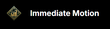 Immediate Motion avis